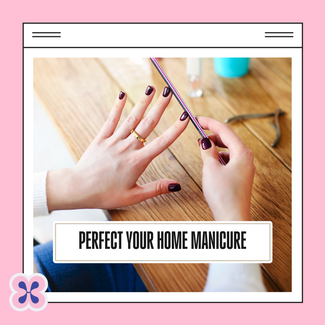 How to give yourself a perfect DIY manicure at home!